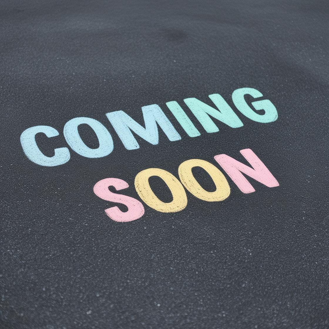 Chalk art placeholder image _Coming Soon_ Coming Soon